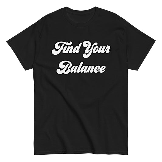 Find Your Balance Unisex T-Shirt