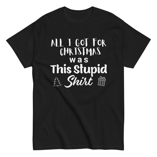 All I Got for Christmas Unisex T-Shirt